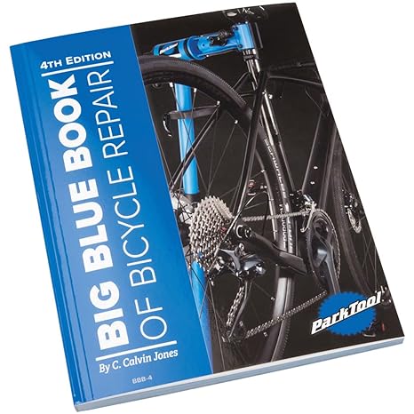 BIG BLUE BOOK OF BICYCLE REPAIR — 4TH EDITION BY C. CALVIN JONES (2019)