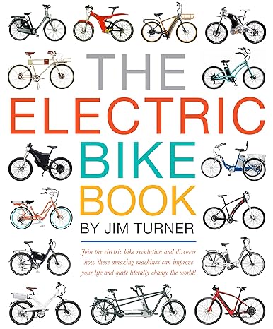 THE ELECTRIC BIKE BOOK BY JIM TURNER (2013)